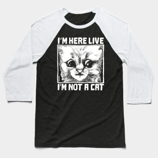 I'm Here Live Baseball T-Shirt